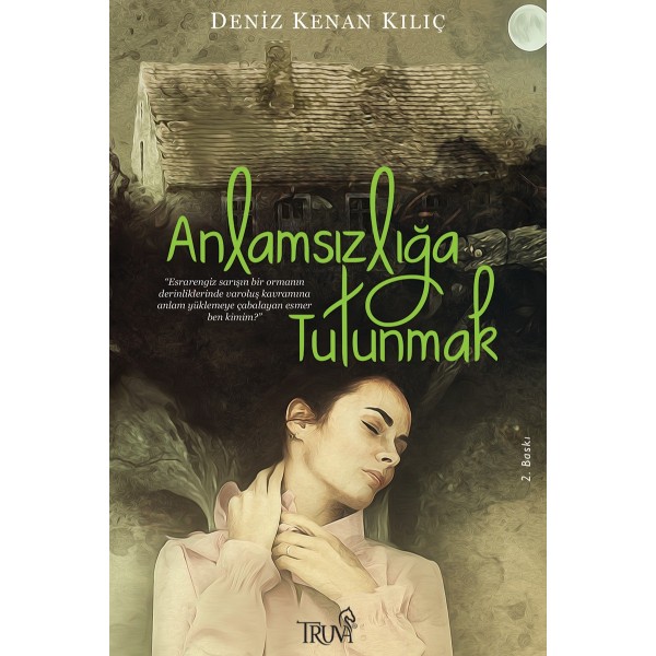 Anlamsızlığa Tutunmak Anlamsızlığa Tutunmak